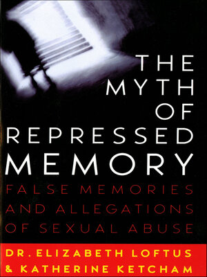 cover image of The Myth of Repressed Memory